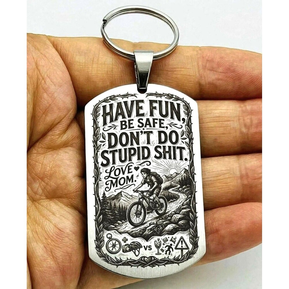 Have Fun Be Safe Love Mom Reminder Stainless Keychain Cute Family So Charm